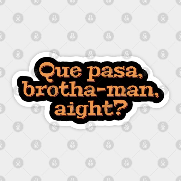 What's up, Brotha-Man Sticker by ardp13